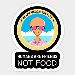 Funny Vegan Aliens - Friends not food Sticker